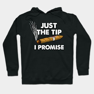 Just The Tip Cigar Smoker ny Cigar Smoking Hoodie